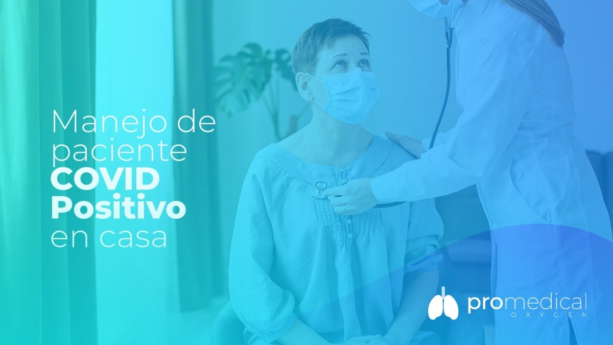Manejo de Paciente Positivo Covid en casa - ProMedical Oxygen